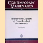 Foundational Aspects of Non Standard Mathematics
David Ballard
€ 20,00