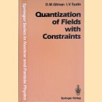 Quantization of Fields With Constraints door D.M. Gitman e.a.