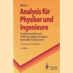 Analysis für Physiker und Ingenieure: Funktionentheorie, Differentialgleichungen, spezielle Funktionen: ein Lehrbuch für das zweite Studienjahr door Klaus Jänich