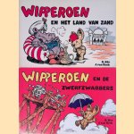 Wipperoen en de zwerfzwabbers; Wipperoen en het lnd van zand (2 delen) door R. Bär e.a.