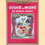 De avonturen van Suske en Wiske: De koning drinkt door Willy Vandersteen