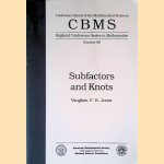 Subfactors and Knots door Vaughan F. R. Jones