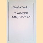 Dagboek Rhijnauwen door Charles Donker