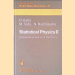 Statistical Physics II: Nonequilibrium Statistical Mechanics door R. Kubo e.a.