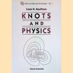 Knots and Physics door Louis  H. Kauffman