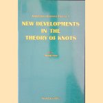 New Developments in the Theory of Knots door Toshitake Kohno