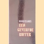 Een geverfde ruiter: gedichten door Hugo Claus