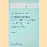 An Introduction to Noncommutative Differential Geometry and its Physical Applications door J. Madore