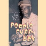 People Funny Boy: The Genius of Lee 'Scratch' Perry door David Katz