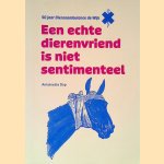 Een echte dierenvriend is niet sentimenteel
Antoinette Dop
€ 20,00