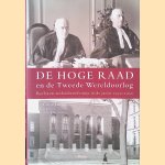 De Hoge Raad en de Tweede Wereldoorlog: recht en rechtsbeoefening in de jaren 1930-1950 door Derk Venema e.a.