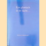 Een glimlach in de nacht. . . *GESIGNEERD*
Willem Scheepmaker
€ 10,00