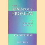 The Mind-body Problem: An Opinionated Introduction door D.M. Armstrong