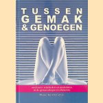 Tussen gemak & genoegen: oneliners, wijsheden en anekdotes in de gynaecologie en obstetrie door Mieke - en anderen Kerkhof