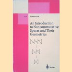 An Introduction to Noncommutative Spaces and Their Geometries door Giovanni Landi