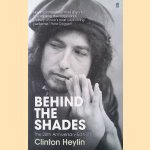 Behind the Shades: The 20th Anniversary Edition door Clinton Heylin