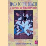 Back To The Beach: Brian Wilson and The Beach Boys *SIGNED* door Kingsley Abbott