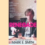 Renegade: The Lives and Tales of Mark E. Smith door Mark E. Smith