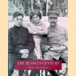 Russian Century. A Photojournalistic History of Russia in the Twentieth Century door Brian Moynahan