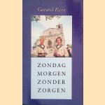 Zondagmorgen zonder zorgen door Gerard Reve