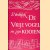 De vrije vogel en zijn kooien door S. Vestfijk