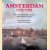 Amsterdam 1275-1795: de ontwikkeling van een handelsmetropool door Roelof van Gelder e.a.