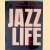 Jazz Life: auf den Spuren des Jazz door Joachim E. Berendt e.a.