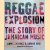 Reggae Explosion: The Story of Jamaican Music door Chris Salewicz e.a.