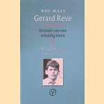 Gerard Reve: kroniek van een schuldig leven 1: De vroege jaren 1923-1962 door Nop Maas