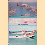 Shower of Spray and We're Away *SIGNED* door Fred Ladd e.a.