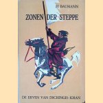 Zonen der steppe: de erven van Dschingis-Khan door H. Baumann