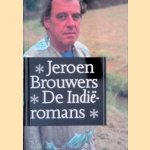 De Indië-romans: Het verzonkene; Bezonken rood; De zondvloed door Jeroen Brouwers