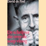 De schrijver die over de soep vloog: Het leven van Frans Pointl *GESIGNEERD* door David de Poel