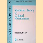 Modern Theory Of Critical Phenomena ( door Shang-Keng Ma