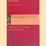 Uit Oost en West: verklaring van 1000 woorden uit Nederlands-Indie door P.J. Veth