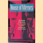 House of Mirrors: The Untold Truth About Narcissistic Leaders and How to Survive Them door Dean B. McFarlin e.a.