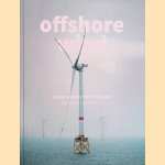 Offshore wind: Clean energy from the sea = Schone elektriciteit van zee door Chris Westra