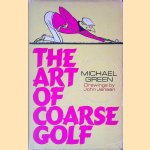 Art of Coarse Golf door Michael Green