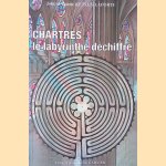 Chartres, le labyrinthe déchiffré door John Ketley-Laporte e.a.