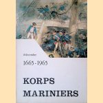 Korps Mariniers: 10 december 1665-1965
De Commandant van het Korps Mariniers
€ 6,00