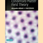 Condensed Matter Field Theory - 4th printing
Alexander Altland e.a.
€ 75,00