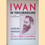 Iwan de verschrikkelijke: leven en werken van Dr. P.V. van Stein Callenfels door B.D. Swanenburg