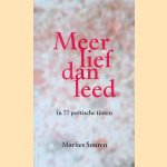 Meer lief dan leed in 77 poëtische tinten *GESIGNEERD* door Marlies Souren