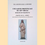 Une sainte provençale du XIVe siècle: Roseline de Villeneuve : enquête sur sa "momie" door Raymond Boyer e.a.