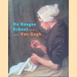 De Haagse School en de jonge Van Gogh door Fred Leeman e.a.