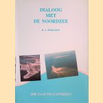 Dialoog met de Noordzee: 2000 jaar Deltawerken door H.A. Ferguson