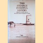 This Strange Eventful History: Memoirs of Earlier Days in the UAE and the Sultanate of Oman
Edward Henderson
€ 30,00