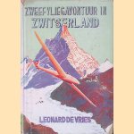 Zweefvliegavontuur in Zwitserland
Leonard de Vries
€ 10,00