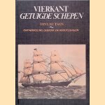 Vierkant getuigde schepen: ontwikkeling, gebruik en Hoogtijdagen door Tony Hutson