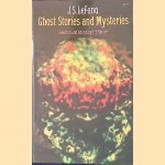 Ghost Stories and Mysteries door J.S. LeFanu